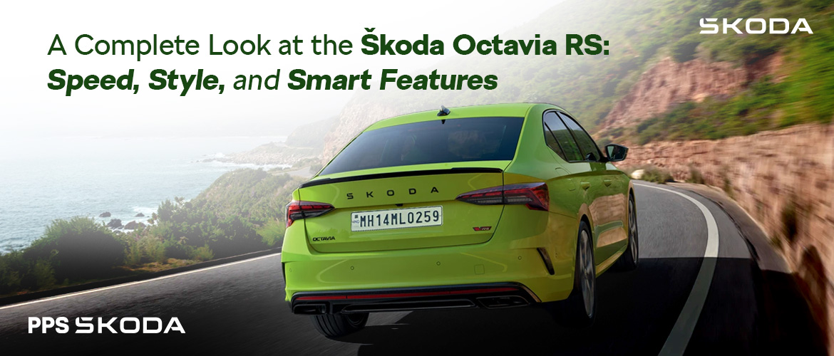 A Complete Look at the Skoda Octavia RS: Speed, Style, and Smart Features